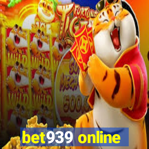 bet939 online